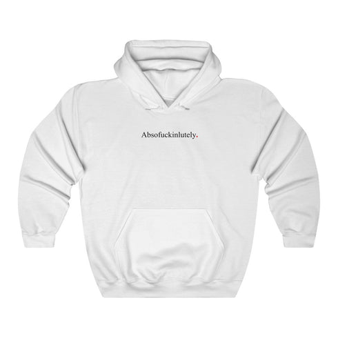 ABSOFUCKINLUTELY (hoodie)